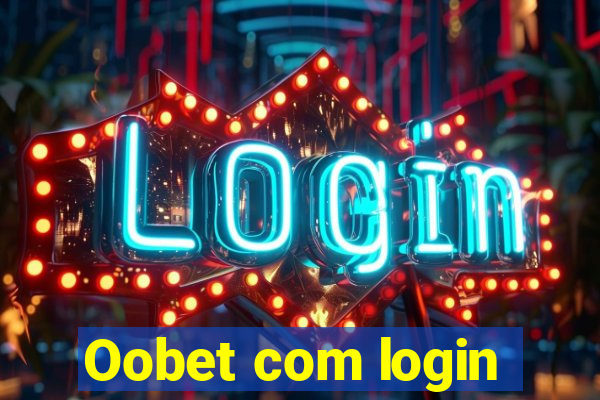 Oobet com login