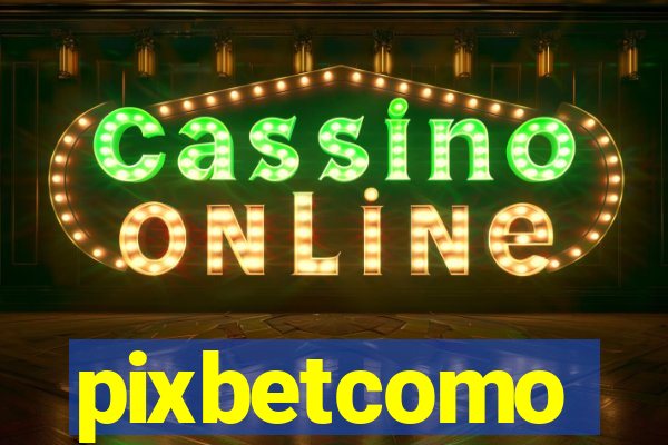pixbetcomo