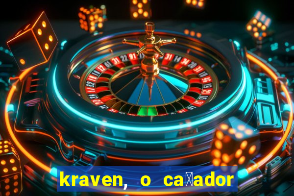 kraven, o ca莽ador filme completo dublado download
