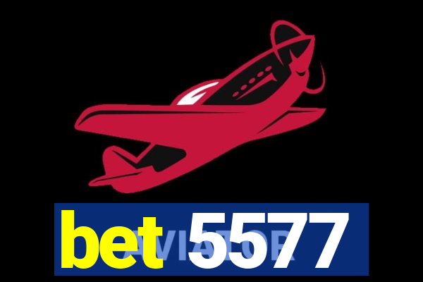bet 5577