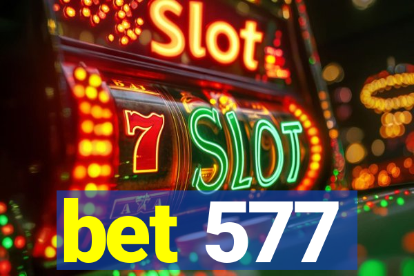 bet 577