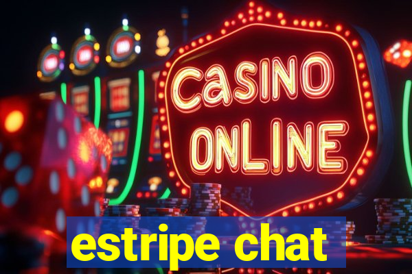 estripe chat
