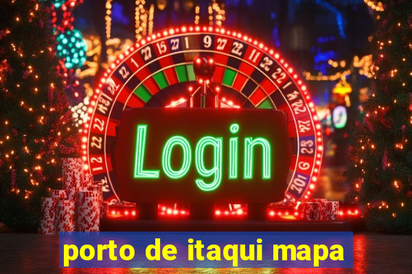 porto de itaqui mapa