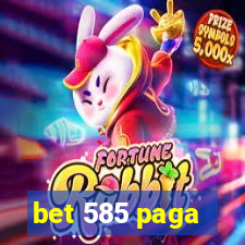 bet 585 paga