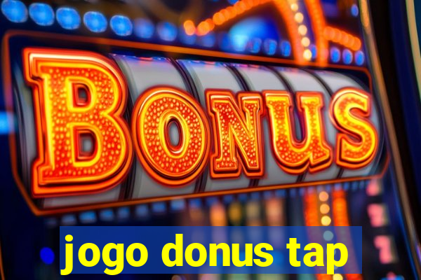 jogo donus tap