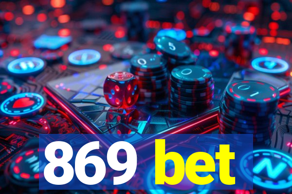 869 bet