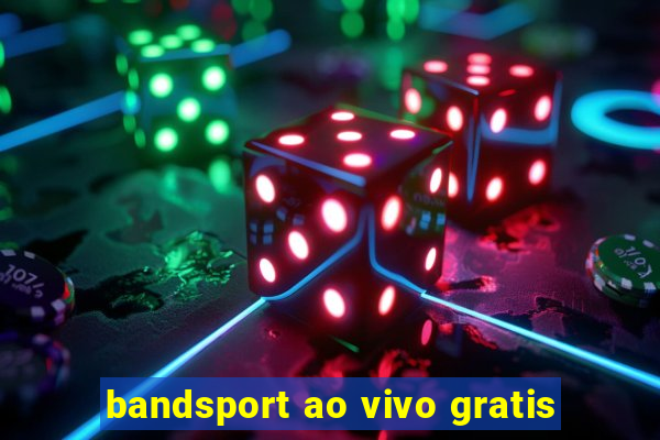 bandsport ao vivo gratis