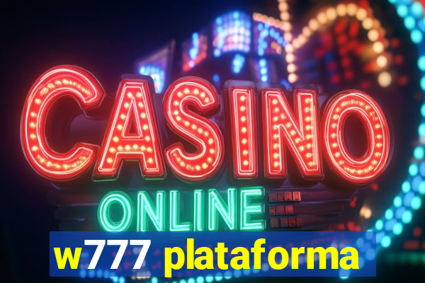 w777 plataforma