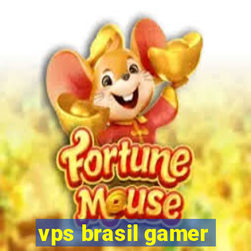 vps brasil gamer