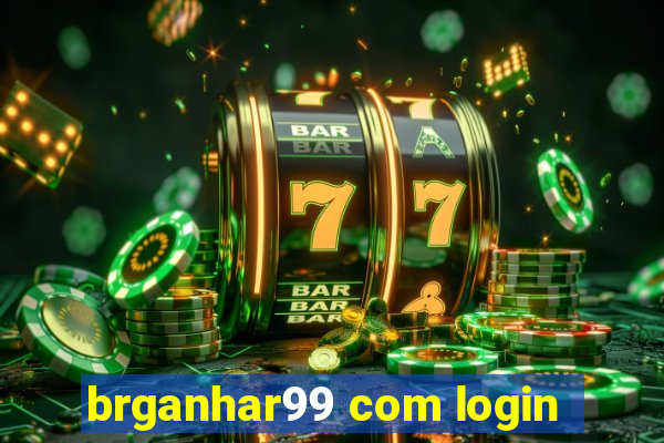 brganhar99 com login