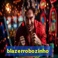 blazerrobozinho