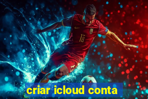 criar icloud conta