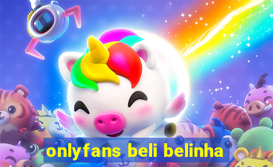 onlyfans beli belinha