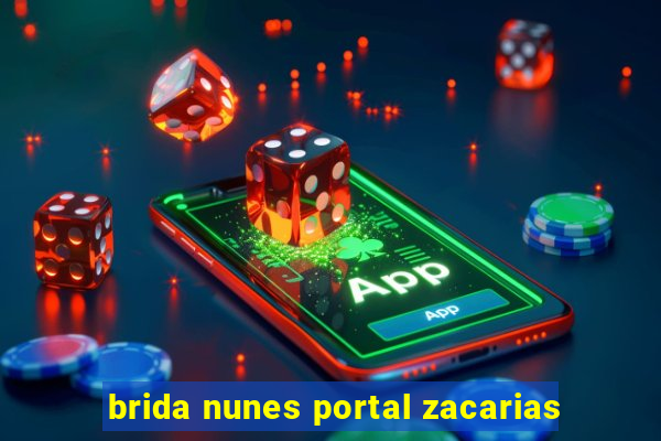 brida nunes portal zacarias