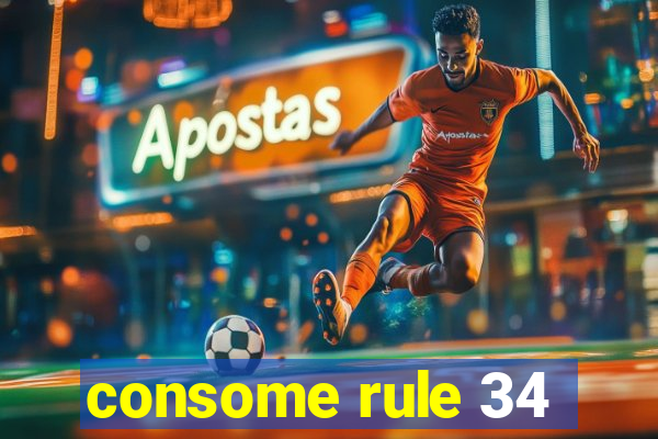 consome rule 34
