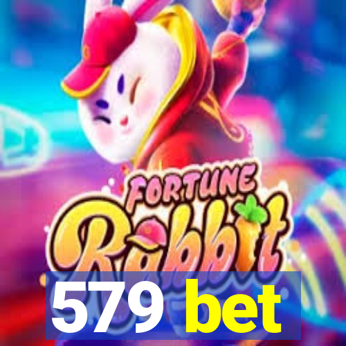 579 bet