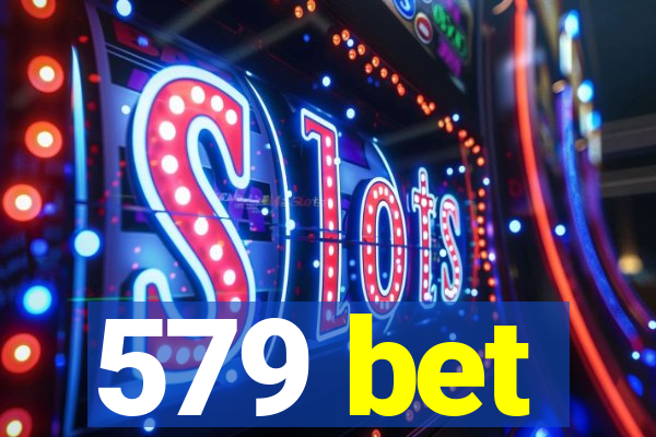 579 bet
