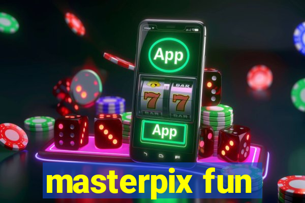 masterpix fun