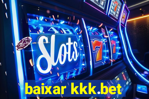 baixar kkk.bet