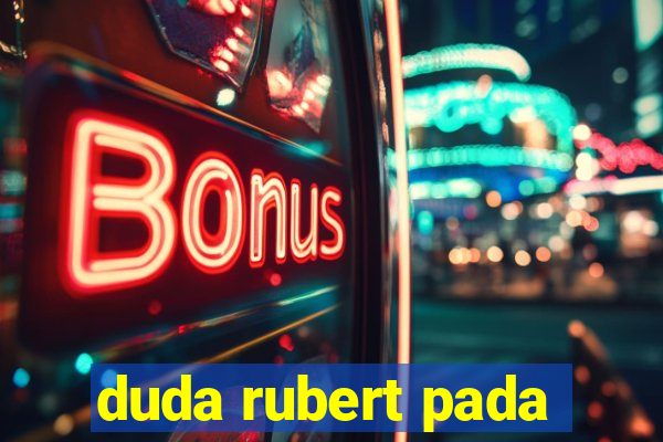 duda rubert pada