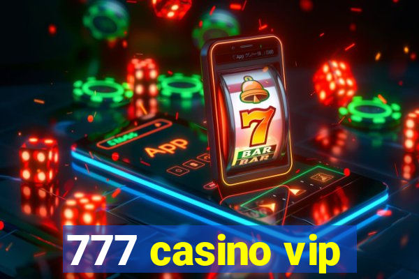 777 casino vip