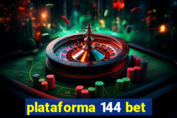plataforma 144 bet