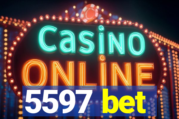 5597 bet