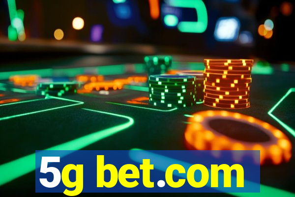 5g bet.com