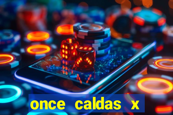 once caldas x tolima palpites