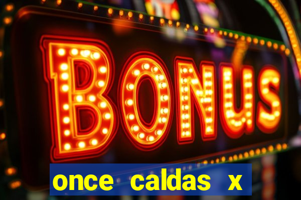 once caldas x tolima palpites