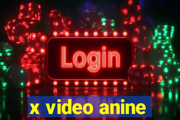 x video anine