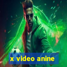 x video anine