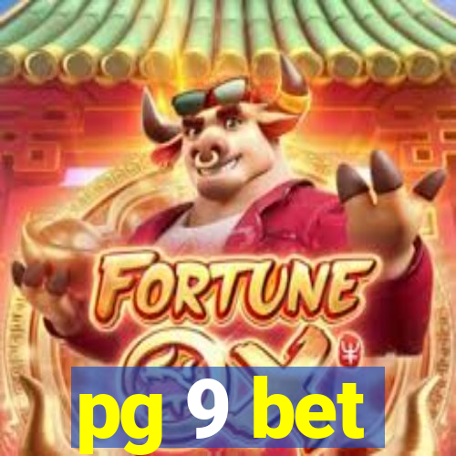 pg 9 bet