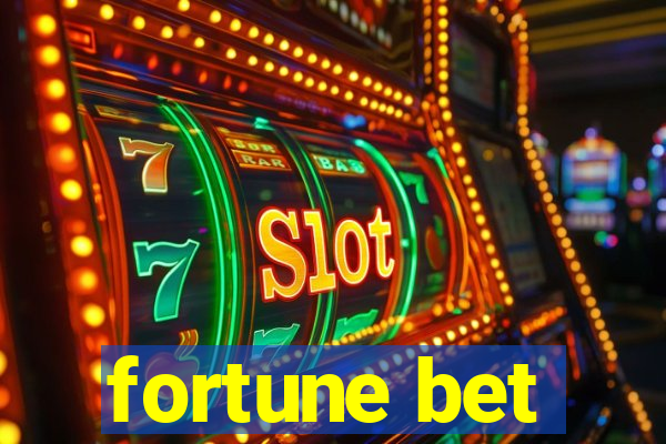 fortune bet