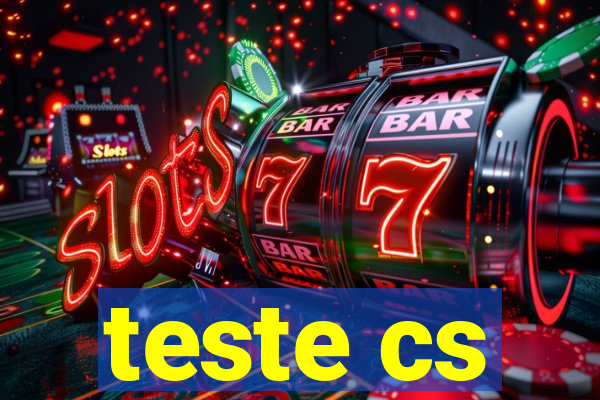 teste cs