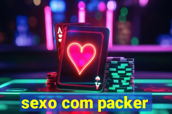 sexo com packer