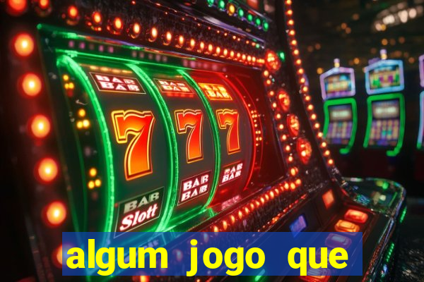 algum jogo que paga de verdade