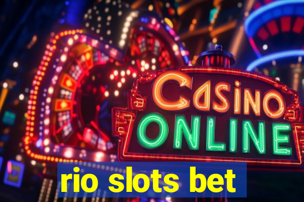 rio slots bet
