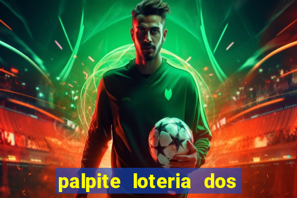 palpite loteria dos sonhos de hoje
