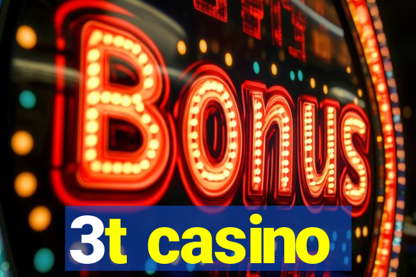 3t casino