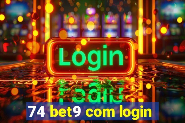 74 bet9 com login