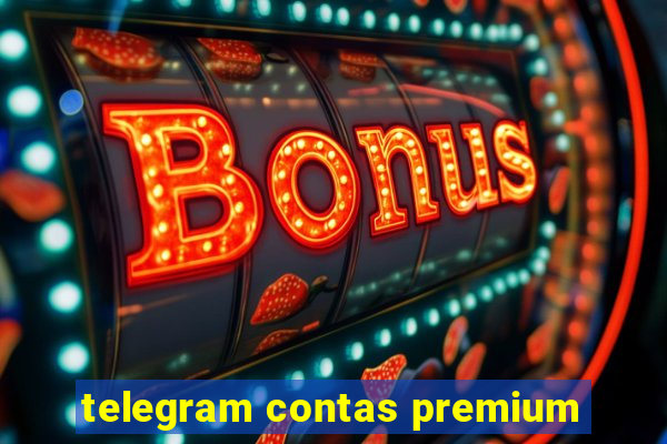 telegram contas premium