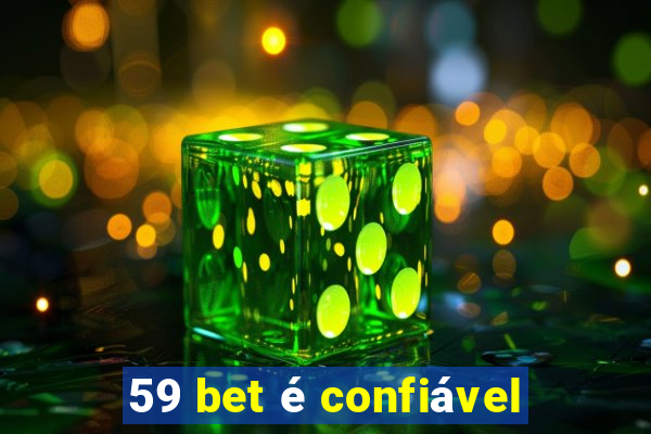 59 bet é confiável