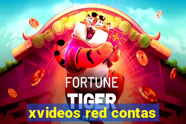 xvideos red contas