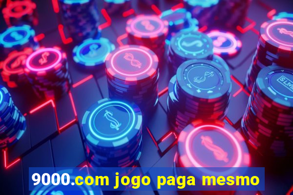 9000.com jogo paga mesmo