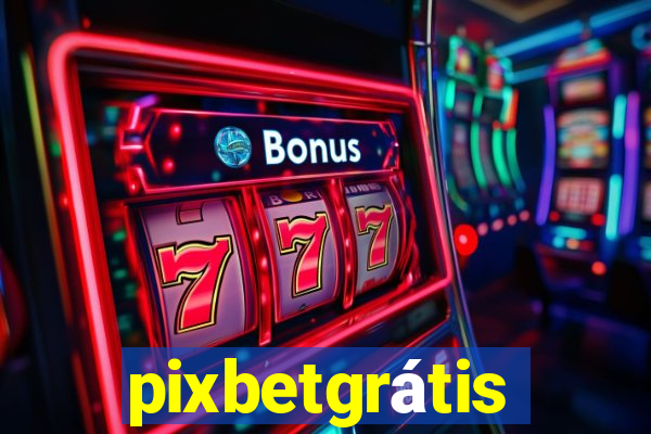 pixbetgrátis