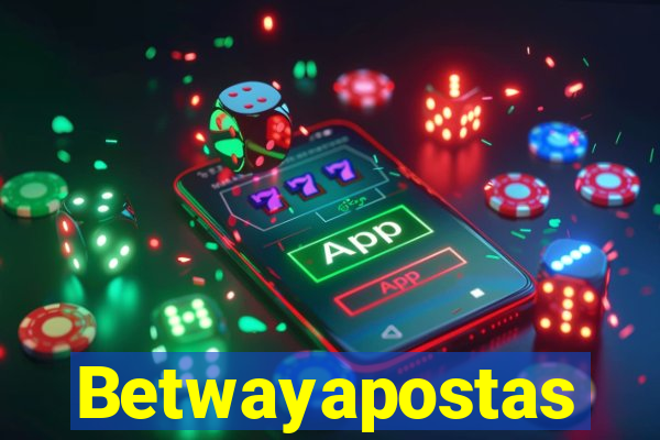 Betwayapostas
