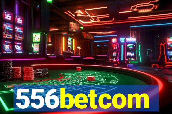 556betcom