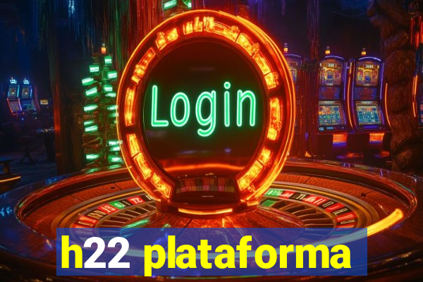 h22 plataforma