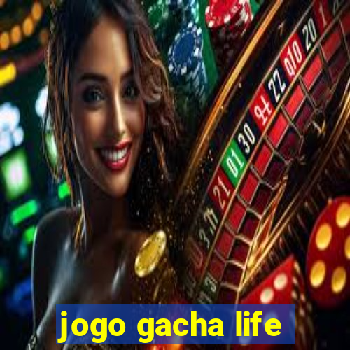 jogo gacha life